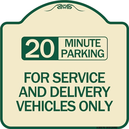 Signmission 20 Minutes Parking for Service & Delivery Vehicles Heavy-Gauge Alum Sign, 18" x 18", TG-1818-24492 A-DES-TG-1818-24492